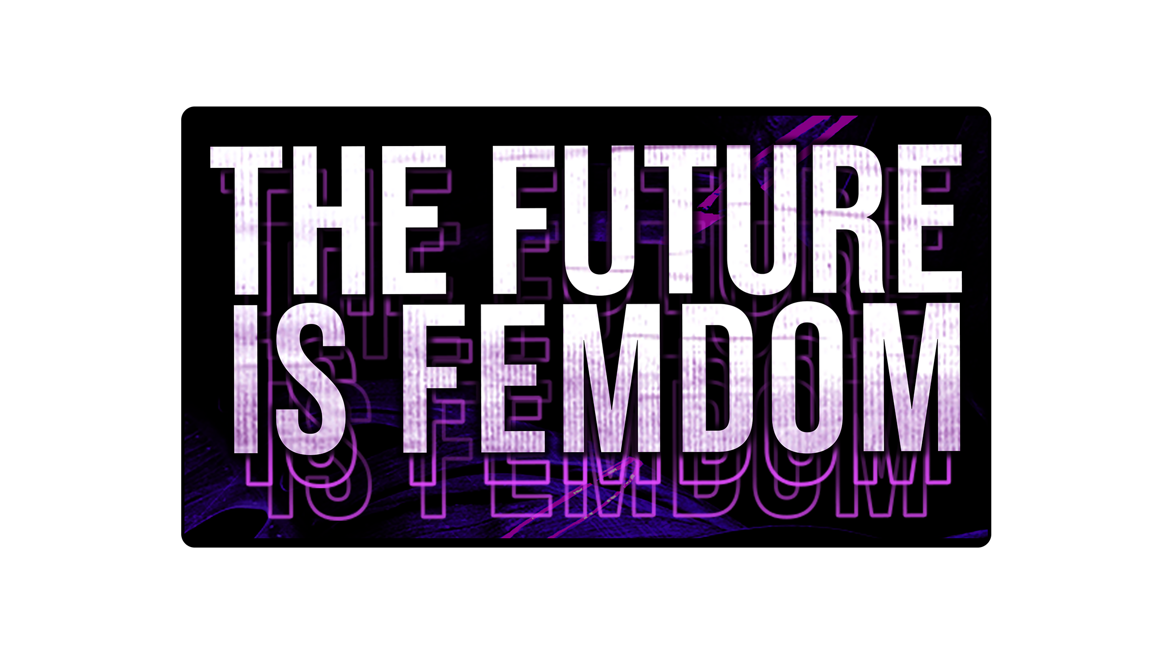 The Future Is Femdom - Sticker