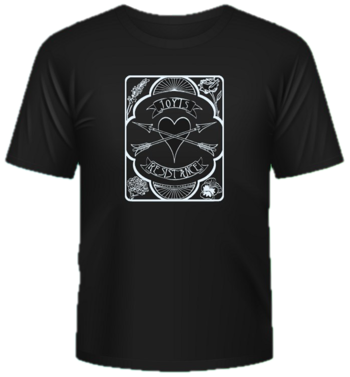 Joy Is Resistance - T-Shirt