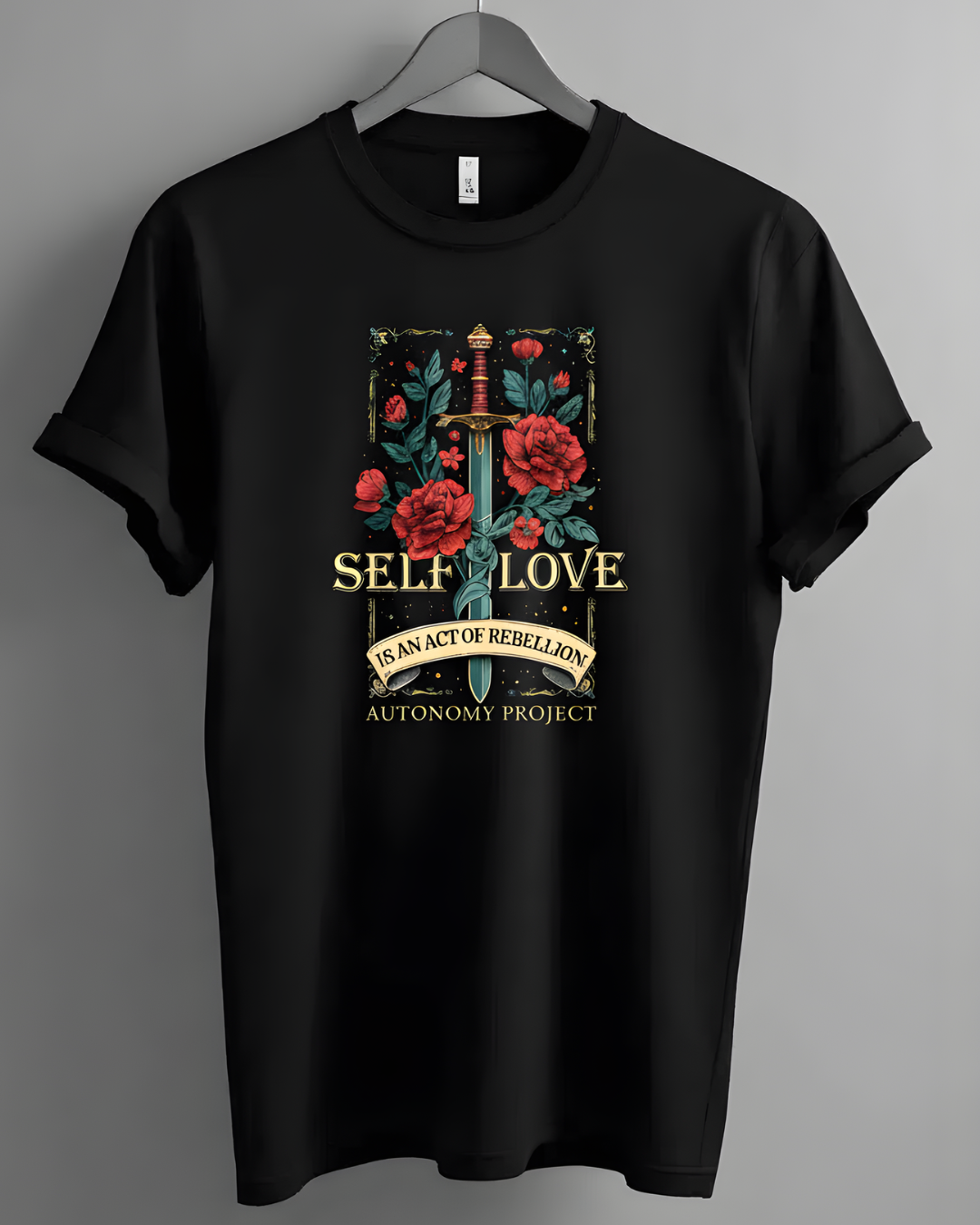 Self Love is an Act of Rebellion T-shirt
