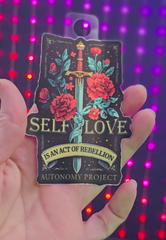 Self Love is an Act of Rebellion Metallic Sticker